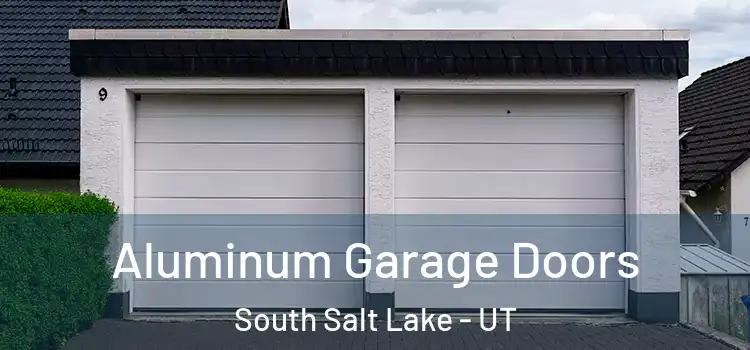  Aluminum Garage Doors South Salt Lake - UT