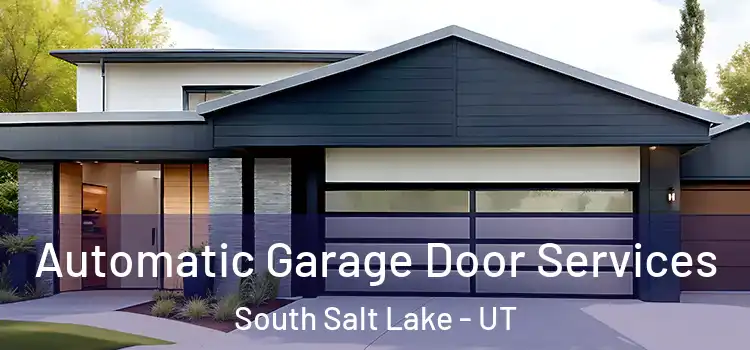  Automatic Garage Door Services South Salt Lake - UT