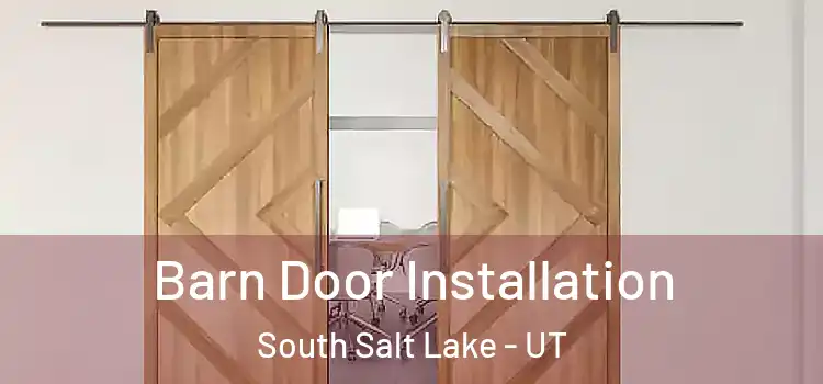 Barn Door Installation South Salt Lake - UT