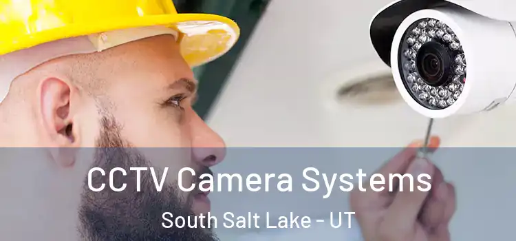 CCTV Camera Systems South Salt Lake - UT