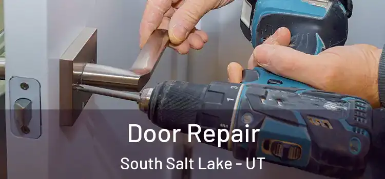Door Repair South Salt Lake - UT