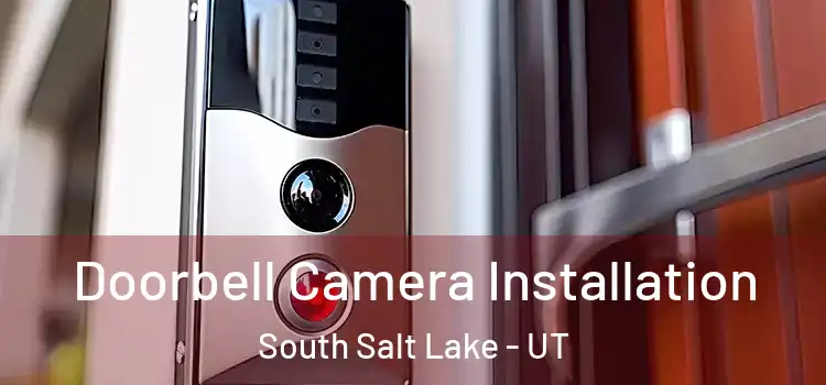  Doorbell Camera Installation South Salt Lake - UT