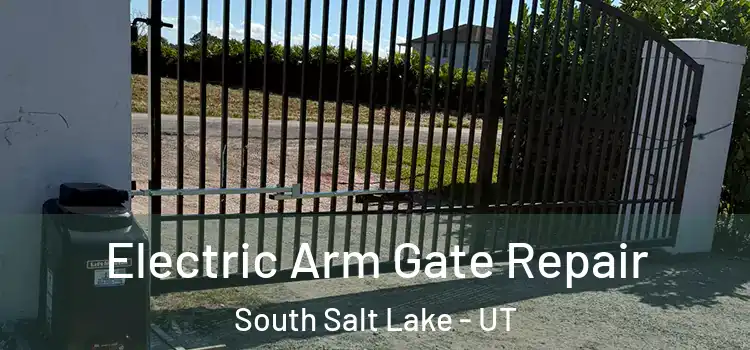 Electric Arm Gate Repair South Salt Lake - UT