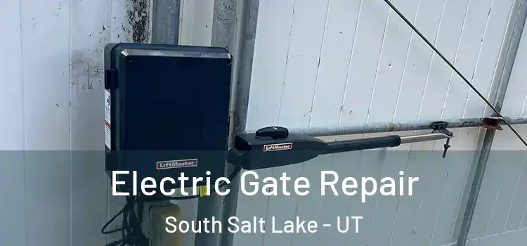  Electric Gate Repair South Salt Lake - UT