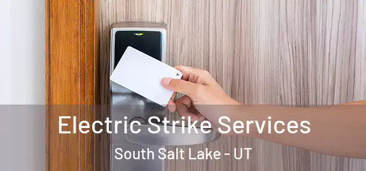 Electric Strike Services South Salt Lake - UT