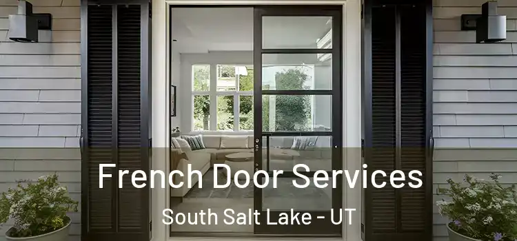 French Door Services South Salt Lake - UT