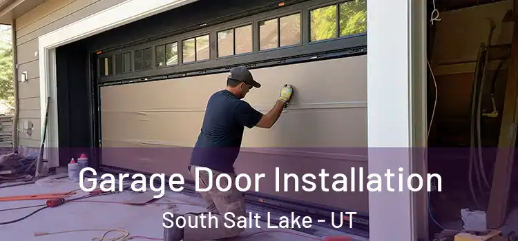  Garage Door Installation South Salt Lake - UT