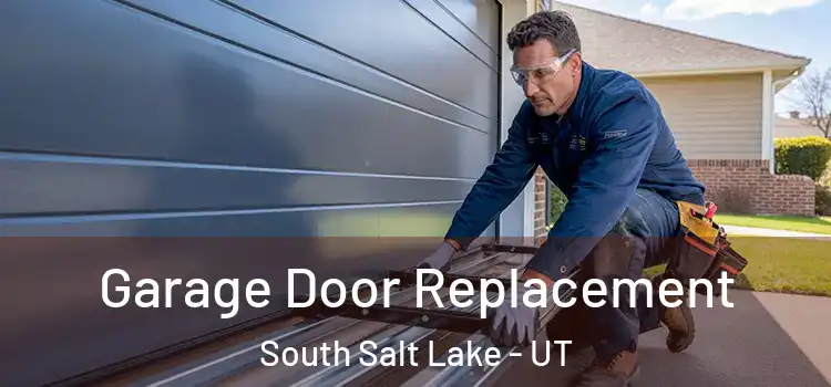  Garage Door Replacement South Salt Lake - UT