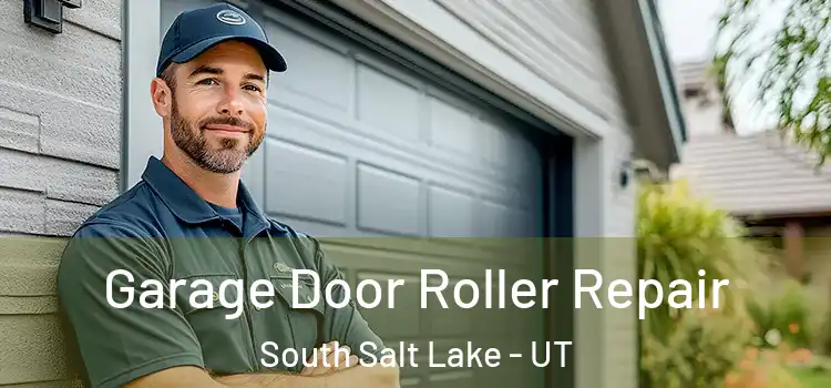  Garage Door Roller Repair South Salt Lake - UT