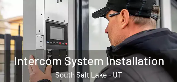 Intercom System Installation South Salt Lake - UT