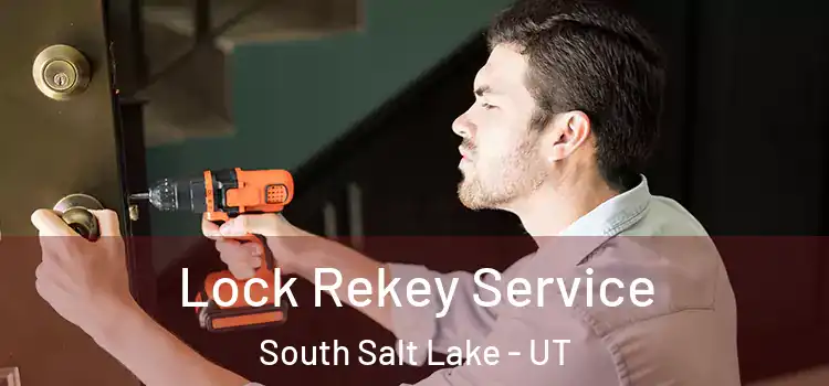 Lock Rekey Service South Salt Lake - UT