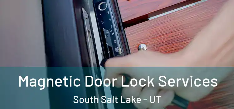 Magnetic Door Lock Services South Salt Lake - UT