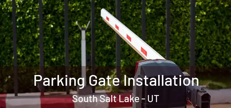 Parking Gate Installation South Salt Lake - UT
