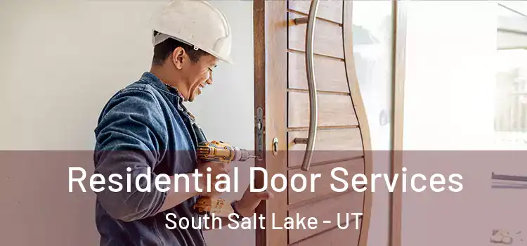 Residential Door Services South Salt Lake - UT