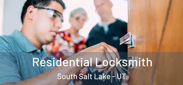 Residential Locksmith South Salt Lake - UT
